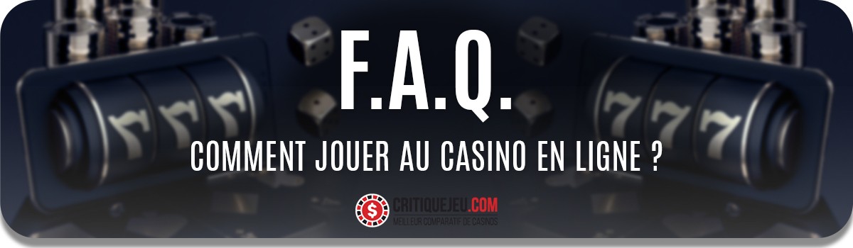 Comment jouer au casino en ligne ? Les 5 &eacute;tapes &agrave; suivre !