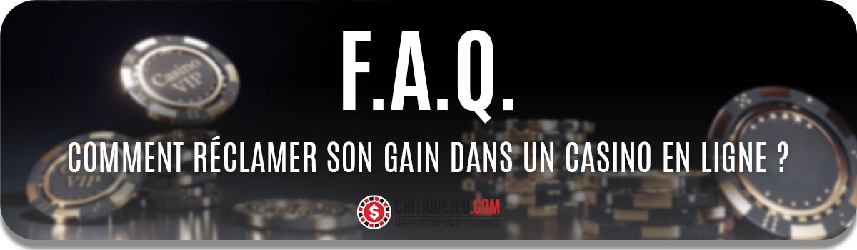 Comment r&eacute;clamer son gain dans un casino en ligne ? 5 &eacute;tapes pour&nbsp;encaisser